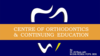 Centre of orthodontics continuing education